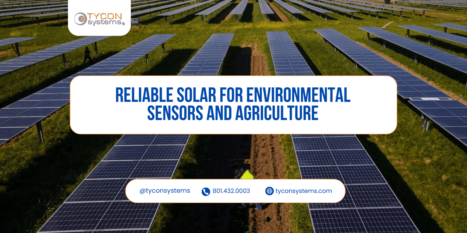 Reliable Solar Power for Environmental Sensors and Agriculture Monitoring